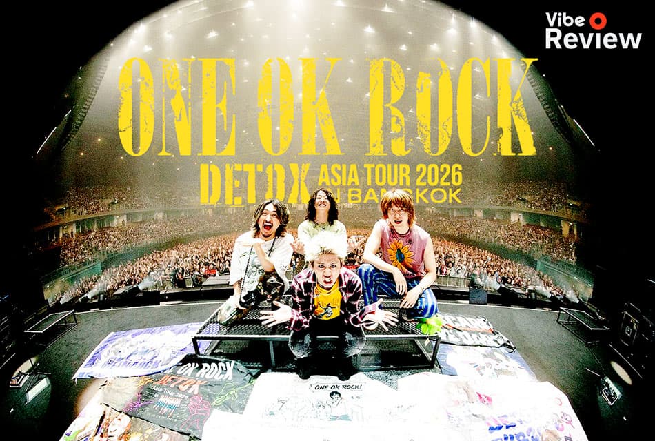 ‘โคตรเดือด โคตรมันส์’ การกลับมาที่ครบเครื่องของ ONE OK ROCK ‘DETOX Asia Tour 2026 in Bangkok’