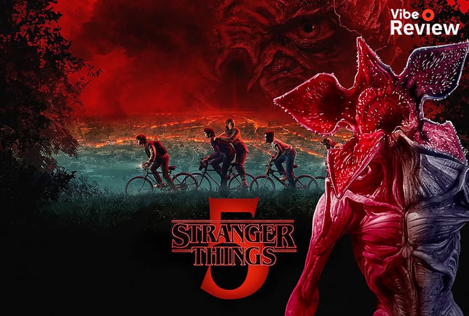 VIBE REVIEW: Stranger Things Season 5 Part 2: โค้งสุดท้ายที่สวยงามก่อนถึงบทสรุปที่ทุกคนรอคอย