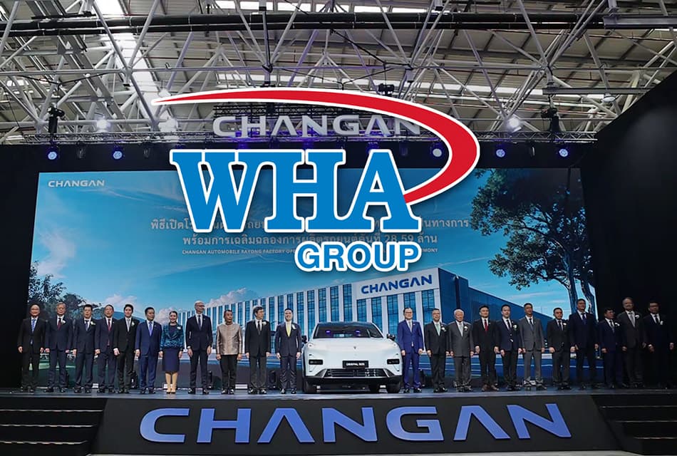 CHANG-AN ปักหมุดไทย เปิดฐาน NEV แห่งแรกนอกจีนที่นิคม WHA